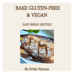 Bake Gluten-free & Vegan - Easy Bread Recipes Ebook